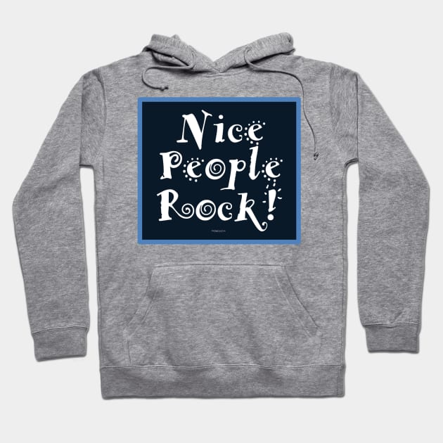 Nice People Rock Hoodie by FunkilyMade